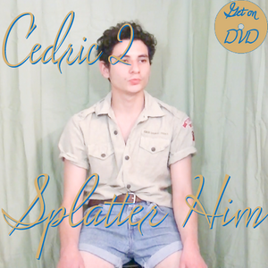 Cedric Clean - Splatter Him on DVD