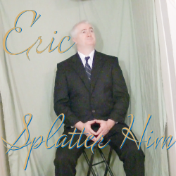 Eric Clean - Splatter Him via Digital Download