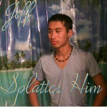 Jeff Clean - Splatter Him via digital download
