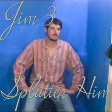 Jim 3 - Splatter Him as a digital download