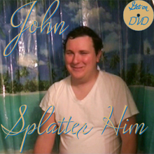 John Clean - Splatter Him on DVD