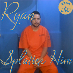 Ryan Clean - Splatter Him on DVD