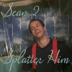 Sean 2 Clean - Splatter Him via digital download
