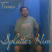 Tomas 3 Clean - Splatter Him